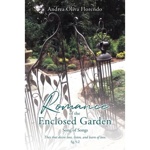 Romance of the Enclosed Garden: Song of Songs - Paperback