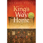 The Kings Way Home: The Hidden Scroll Series - Paperback