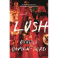 Lush - Hardcover