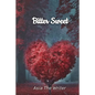 Bitter Sweet - Paperback