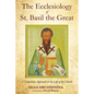 The Ecclesiology of St. Basil the Great: A Trinitarian Approach to the Life of the Church - Paperback