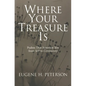 Where Your Treasure Is: Psalms that Summon You from Self to Community - Paperback