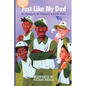 Just Like My Dad - Paperback