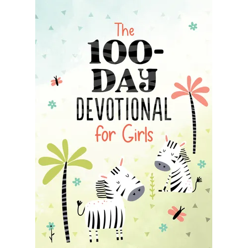 The 100-Day Devotional for Girls - Paperback