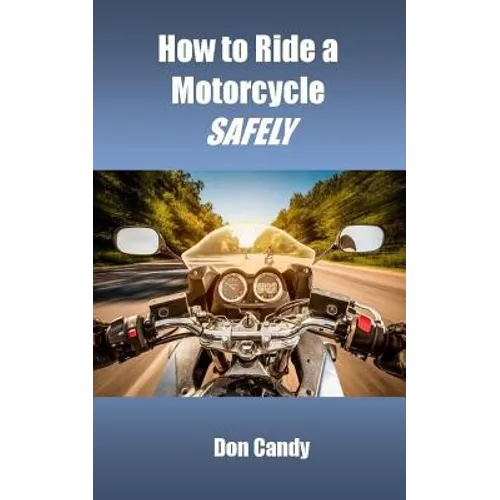 How to Ride a Motorcycle Safely - Paperback