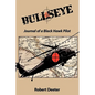 Bullseye: Journal of a Black Hawk Pilot - Hardcover