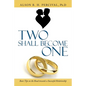 Two Shall Become One: Basic Tips on the Road Towards a Successful Relationship - Paperback
