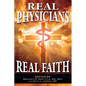 Real Physicians Real Faith - Paperback