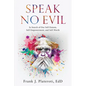 Speak No Evil: In Search of Our Self-Esteem, Self-Empowerment, and Self-Worth - Paperback