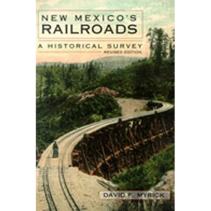 New Mexico's Railroads: A Historical Survey - Paperback