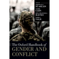 The Oxford Handbook of Gender and Conflict - Paperback