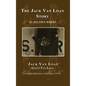 The Jack Van Loan Story: In His Own Words - Hardcover