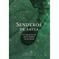 Senderos de savia: Un viaje por las vías que nos conectan con las plantas - Hardcover