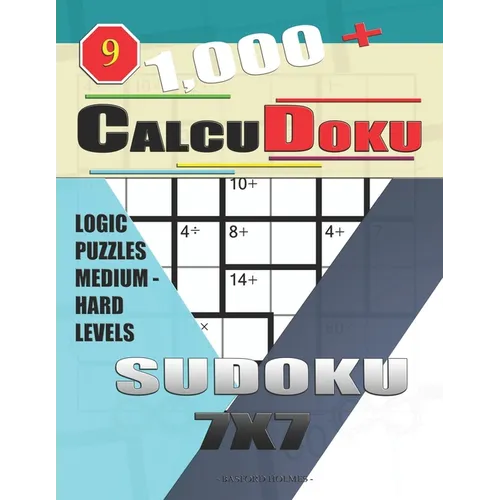 1,000 + Calcudoku sudoku 7x7: Logic puzzles medium - hard levels - Paperback
