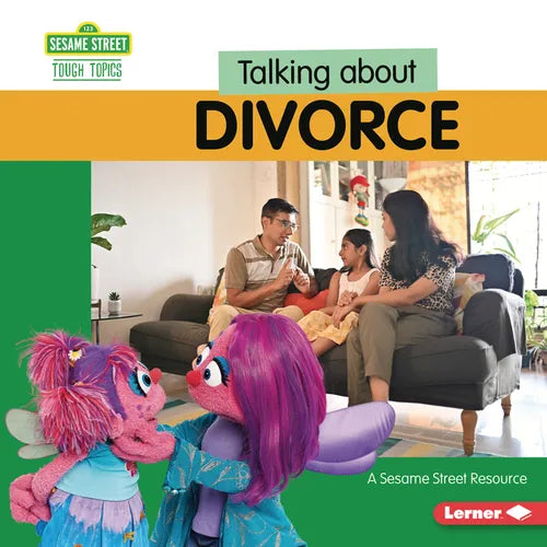 Talking about Divorce: A Sesame Street (R) Resource - Library Binding