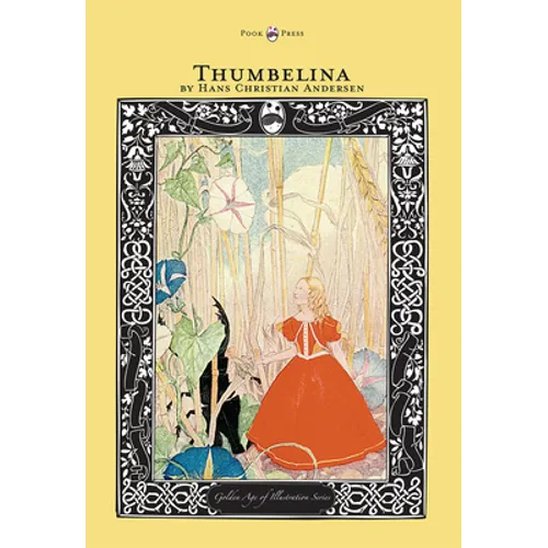 Thumbelina - The Golden Age of Illustration Series - Hardcover