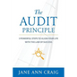 The Audit Principle: 5 Powerful Steps to Align Your Life with the Laws of Success - Paperback