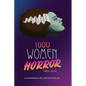 1000 Women In Horror, 1895-2018 (hardback) - Hardcover
