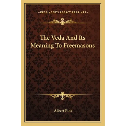 The Veda And Its Meaning To Freemasons - Paperback