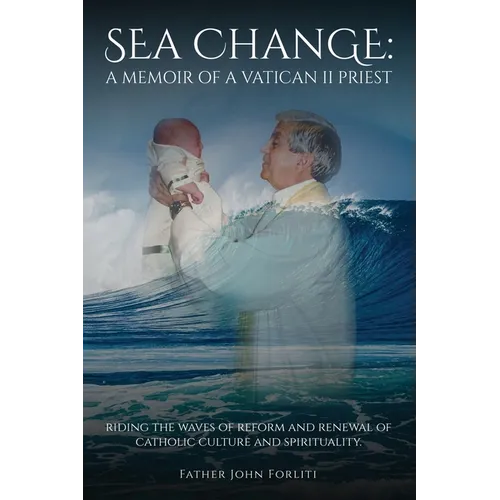 Sea Change: A Memoir of a Vatican II Priest - Paperback