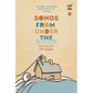 Songs from Under the River - Hardcover