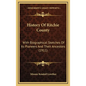 History Of Ritchie County: With Biographical Sketches Of Its Pioneers And Their Ancestors (1911) - Hardcover