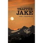 The Adventures of Trapper Jake - Paperback