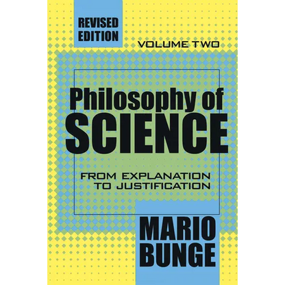 Philosophy of Science: Volume 2, from Explanation to Justification - Paperback