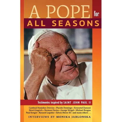 A Pope for All Seasons: Testimonies Inspired by Saint John Paul II - Paperback