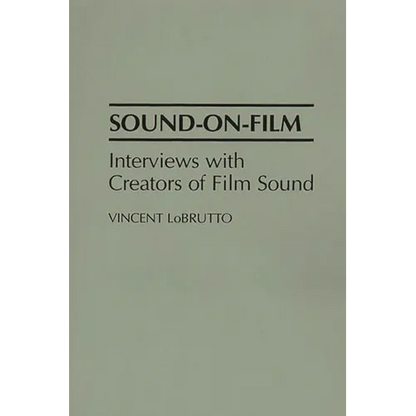 Sound-On-Film: Interviews with Creators of Film Sound - Paperback