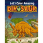 Let's Color Amazing Dinosaur: Big Dinosaur Coloring Books For Kids Ages 4-8 . Great Gift For Boys & Girls - Paperback