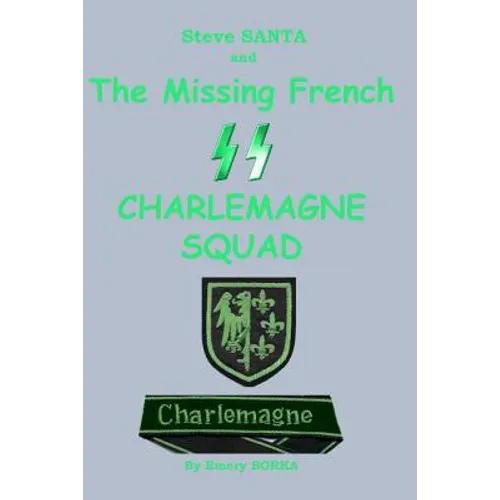 Steve SANTA and the missing French SS Charlemagne Squad - Paperback