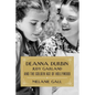Deanna Durbin, Judy Garland, and the Golden Age of Hollywood - Hardcover