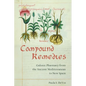 Compound Remedies: Galenic Pharmacy from the Ancient Mediterranean to New Spain - Paperback