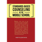 Standards-Based Counseling in the Middle School - Paperback