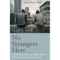 No Strangers Here: Christian Hospitality and Refugee Ministry in Twenty-First-Century Hong Kong - Hardcover