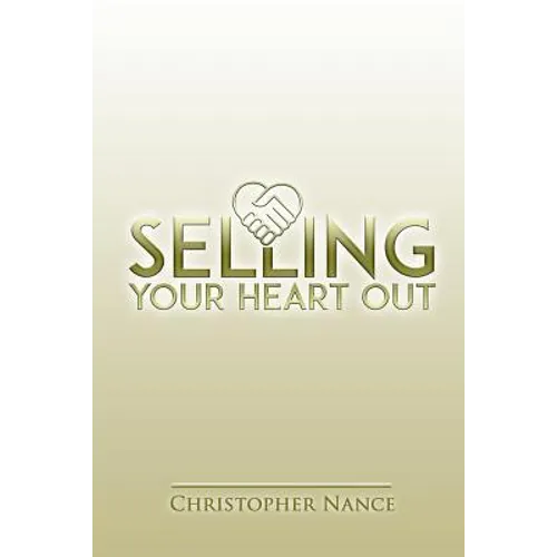 Selling Your Heart Out: Selling from the Perspective of Empathy - Paperback