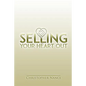 Selling Your Heart Out: Selling from the Perspective of Empathy - Paperback