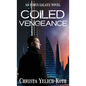 Coiled Vengeance - Hardcover