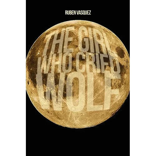 The Girl Who Cried Wolf - Paperback