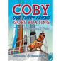 Coby Our Furry Friend Goes Boating - Hardcover