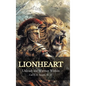 Lionheart: Unleash the Warrior Within - Hardcover