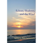 Echoes, Shadows, and the Wind - Paperback