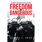 Freedom is Dangerous: The Effect of Gun Control on African-Americans - Paperback