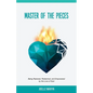 Master of the Pieces: Being Restored, Redeemed, and Empowered by the Love of God - Paperback
