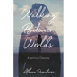 Walking Between Worlds: A Spiritual Odyssey - Paperback
