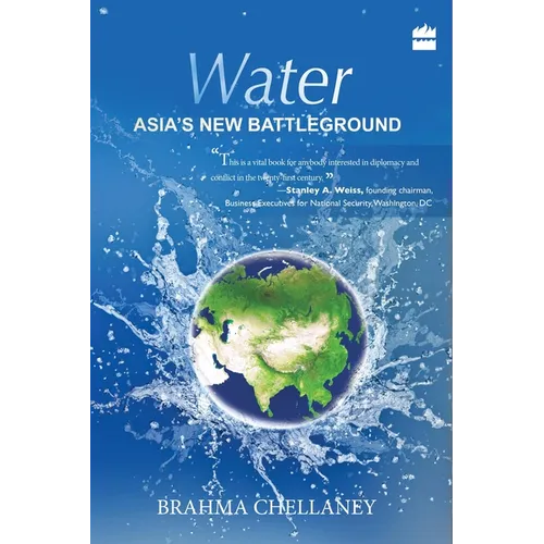 Water: Asia's New Battleground - Hardcover