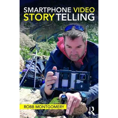 Smartphone Video Storytelling - Paperback