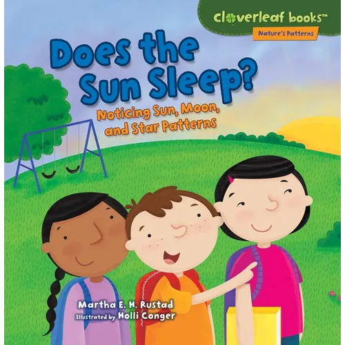Does the Sun Sleep?: Noticing Sun, Moon, and Star Patterns - Paperback