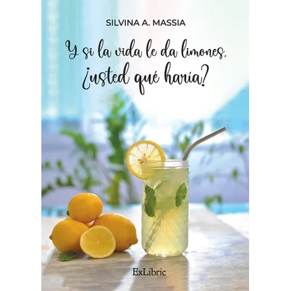 Y si la vida le da limones, ¿usted qué haría? - Paperback